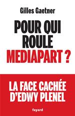 Pour qui roule Mediapart ?