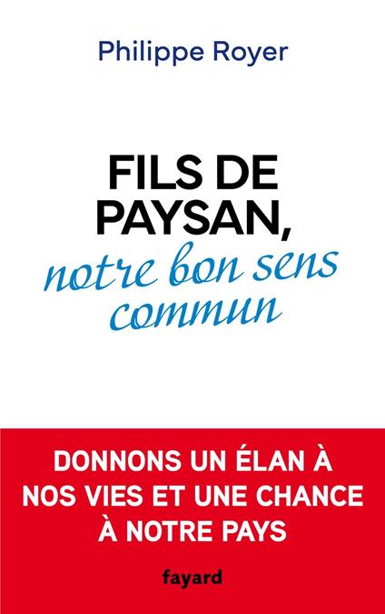 Fils de paysan, notre bon sens commun