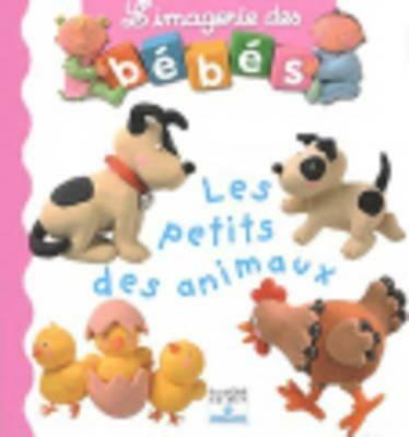 Imagerie DES Bebes: Les Petits DES Animaux - Emilie Beaumont - cover