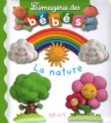Imagerie DES Bebes: LA Nature - Emilie Beaumont - cover
