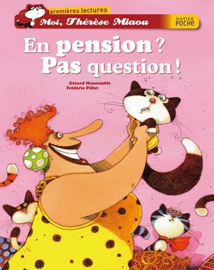 En pension ? Pas question ! - Gerard Moncomble,Frédéric Pillot - ebook