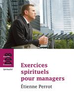 Exercices spirituels pour managers
