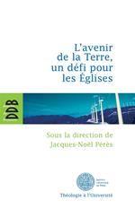 L'avenir de la terre, un défi pour les Eglises