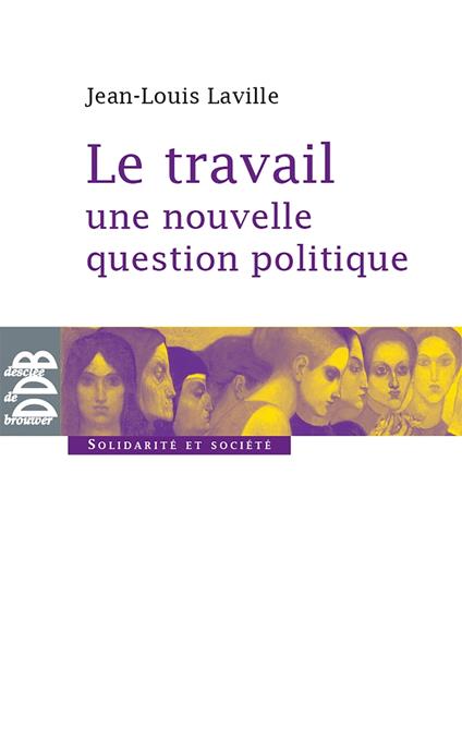 Le travail, une nouvelle question politique