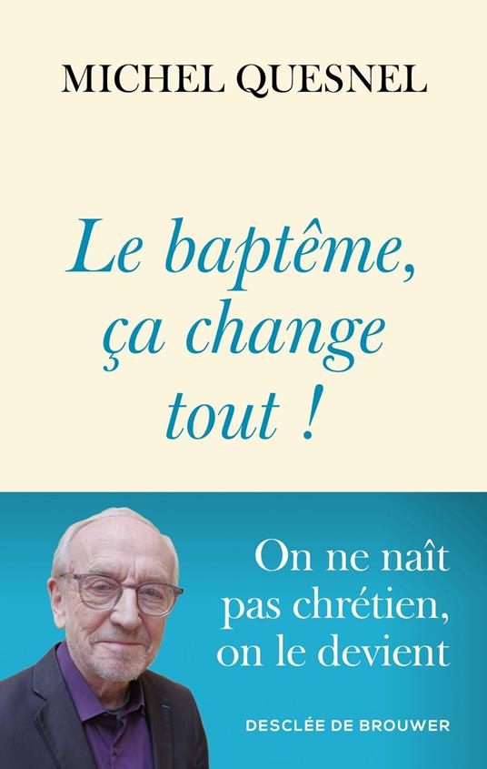 Le baptême, ça change tout