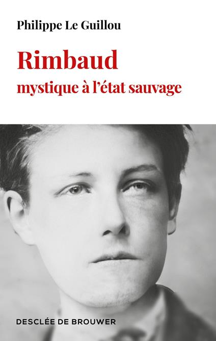 Rimbaud, mystique à l'état sauvage