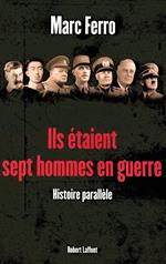 Ils étaient sept hommes en guerre - 1918 - 1945