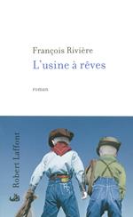L'usine à rêves