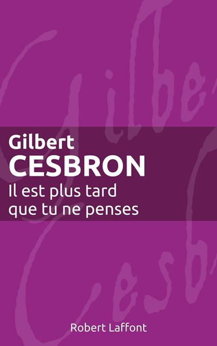 Il est plus tard que tu ne penses