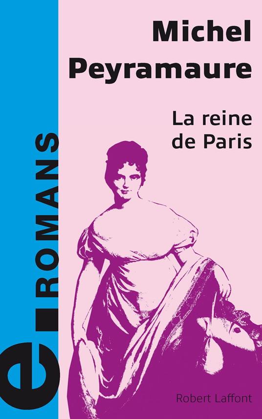 La reine de Paris - e-romans