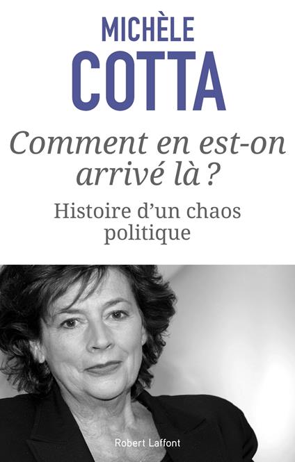Comment en est-on arrivé là ? Histoire d'un chaos politique
