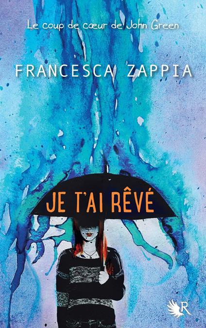 Je t'ai rêvé - Francesca Zappia,Madeleine NASALIK,Fabienne VIDALLET - ebook