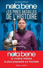 Nota Bene - Les pires batailles de l'histoire