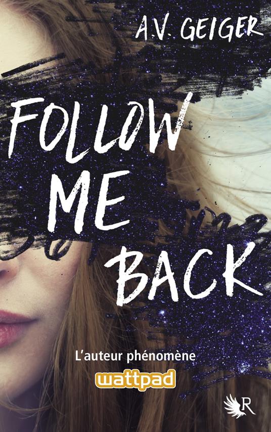 Follow me back - A. V. GEIGER,Frédérique Le Boucher - ebook