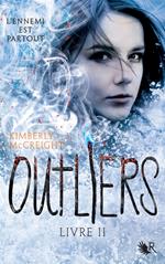 Outliers - livre II L'ennemi est partout