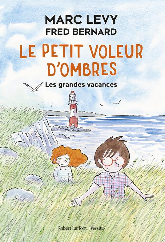 Le Petit voleur d'ombres - Les Grandes vacances - Marc Levy,Fred Bernard - ebook