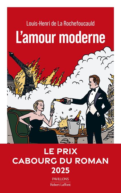 L'Amour moderne - Sélection du Prix Renaudot - Prix Cabourg du roman