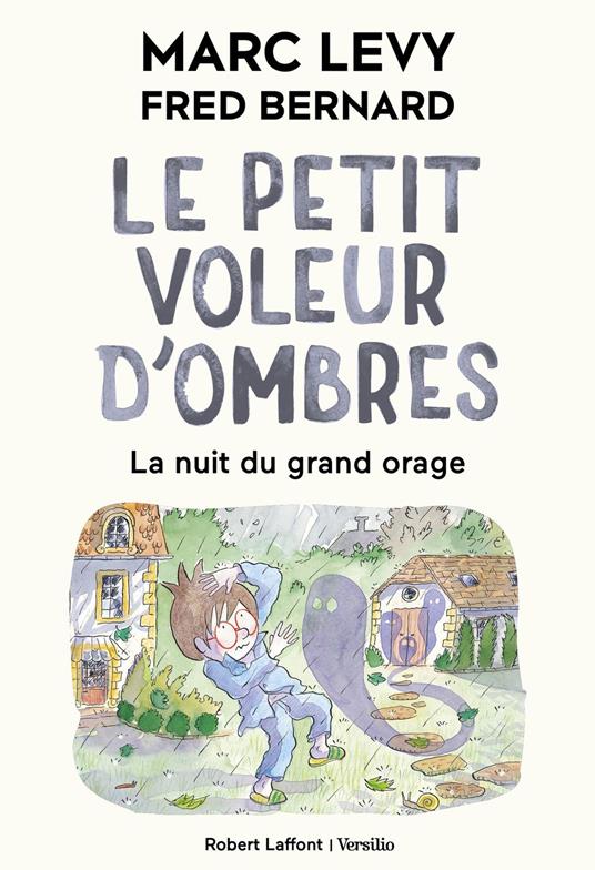 Le Petit Voleur d'ombres - Tome 6 : La Nuit du grand orage - Format souple - Marc Levy,Fred Bernard - ebook