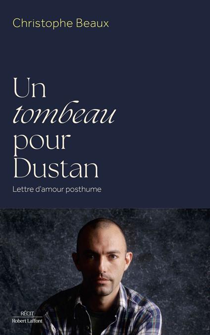 Un tombeau pour Dustan - Sélection du prix de Flore