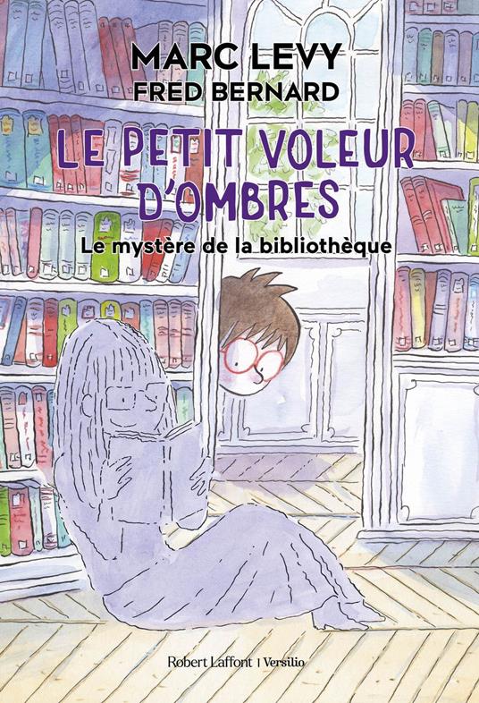 Le Petit voleur d'ombres - Tome 8 - Le Mystère de la bibliothèque - Marc Levy,Fred Bernard - ebook