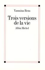 Trois versions de la vie