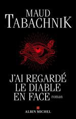J'ai regardé le diable en face