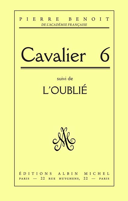 Cavalier 6, suivi de l'Oublié