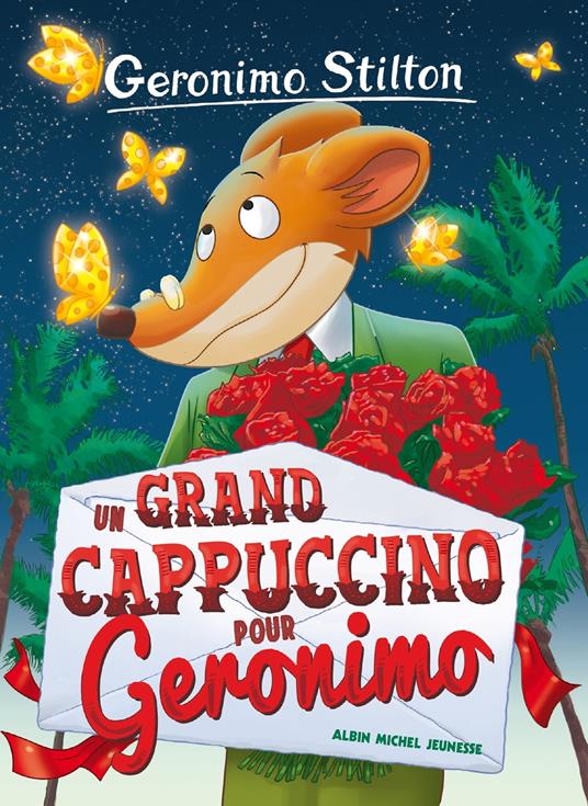 Un grand cappuccino pour Géronimo - Geronimo Stilton,Titi Plumederat - ebook