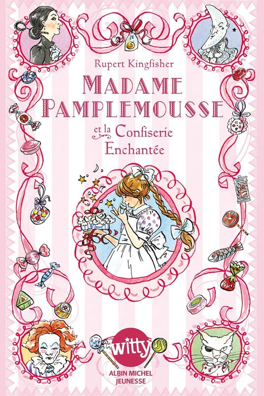 Madame Pamplemousse et la confiserie enchantée - tome 3 - Rupert Kingfisher,Valérie Le Plouhinec - ebook