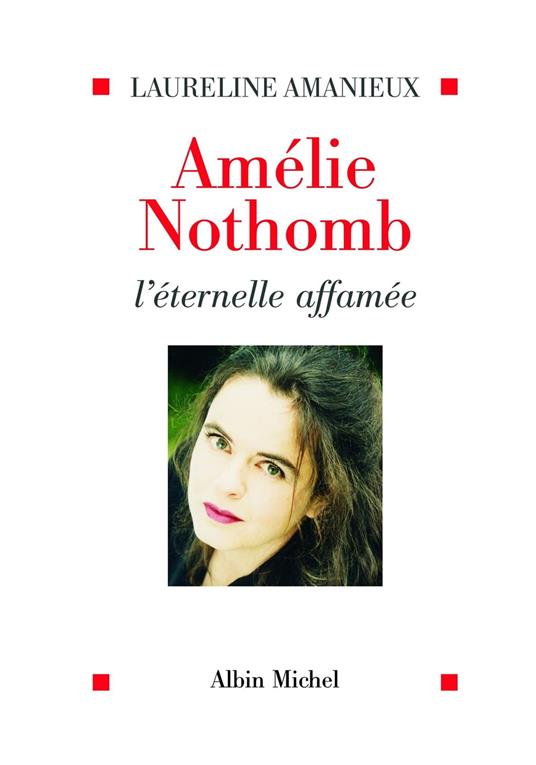 Amélie Nothomb, l'éternelle affamée