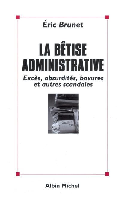 La Bêtise administrative