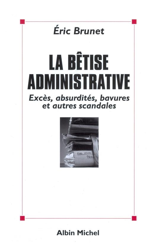 La Bêtise administrative
