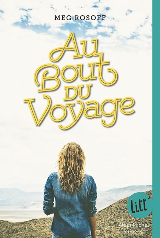 Au bout du voyage - Rosoff Meg,Valérie Le Plouhinec - ebook