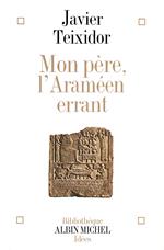 Mon père, l'Araméen errant