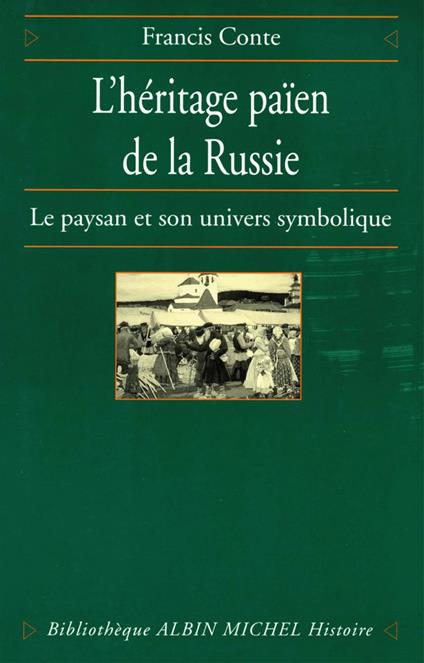 L'Héritage païen de la Russie - tome 1