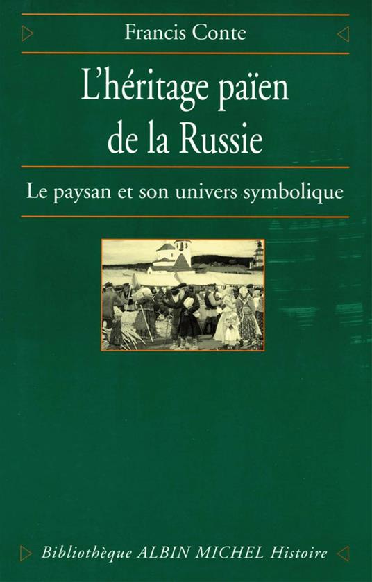 L'Héritage païen de la Russie - tome 1