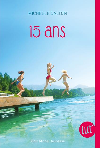 15 ans - Michelle Dalton,Sarah TARDY - ebook