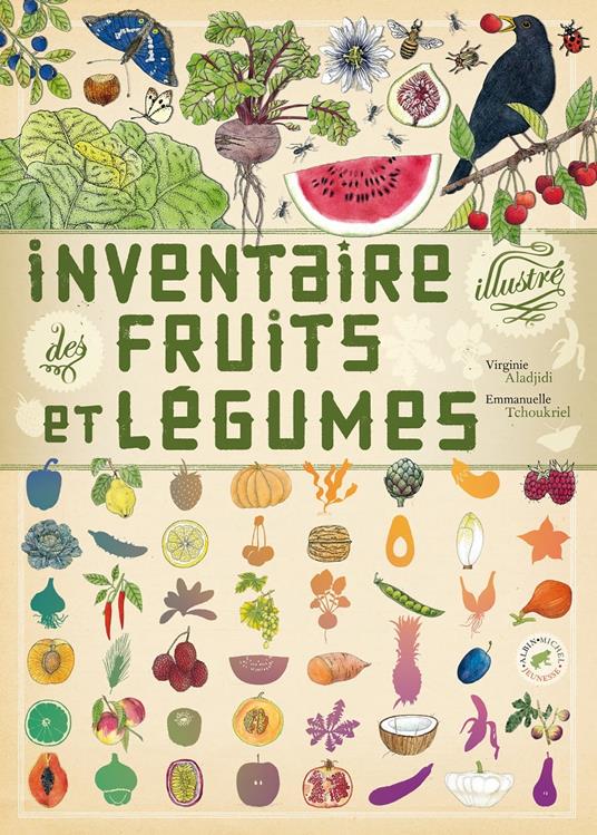 Inventaire illustré des fruits et légumes - Virginie Aladjidi,Emmanuelle Tchoukriel - ebook