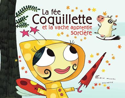 La Fée Coquillette et la vache apprentie sorcière - Didier Levy,Benjamin Chaud - ebook