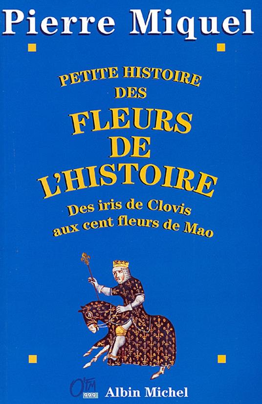 Petite Histoire des fleurs de l'Histoire