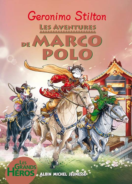 Les Aventures de Marco Polo - Geronimo Stilton,Béatrice Didiot - ebook
