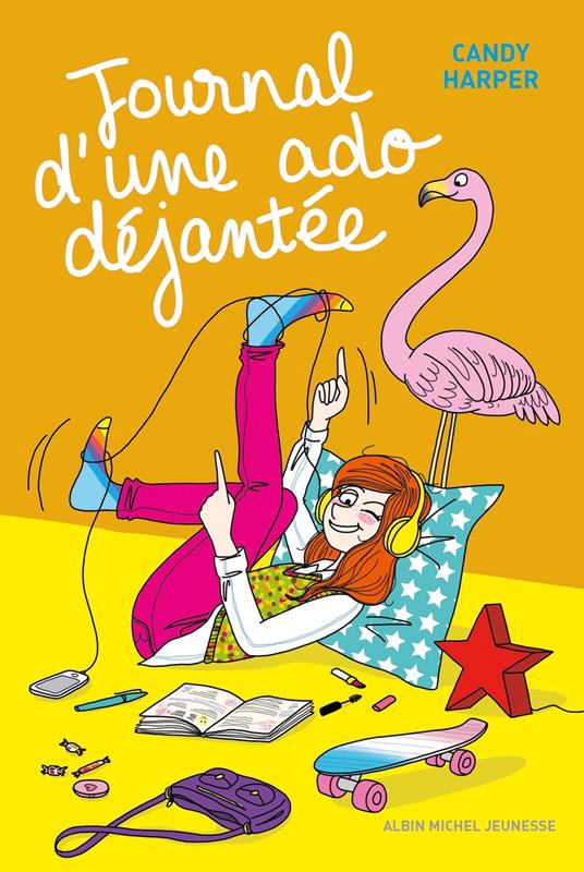 Journal d'une ado déjantée - tome 1 - Candy Harper,Alice Marchand - ebook