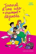 Journal d'une ado vraiment déjantée - tome 2