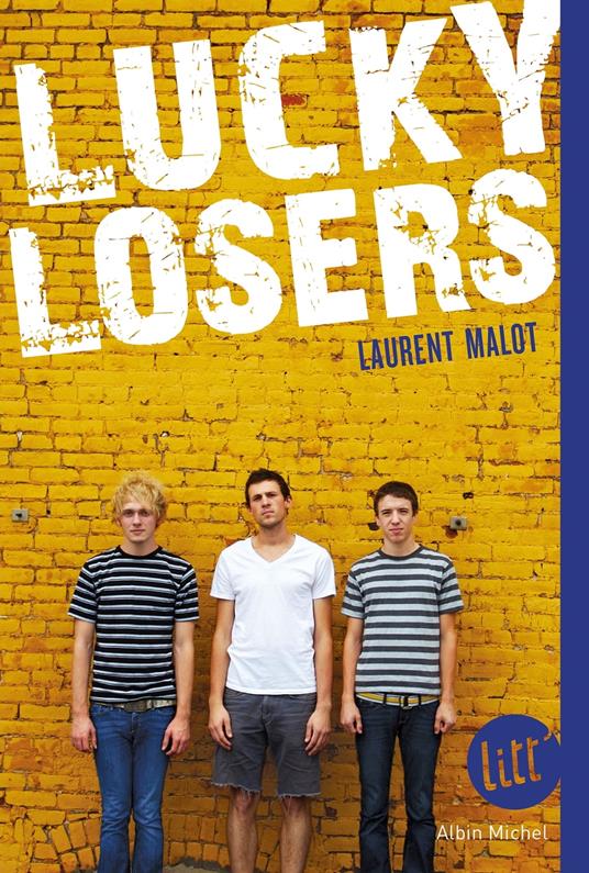 Lucky losers - Laurent MALOT - ebook