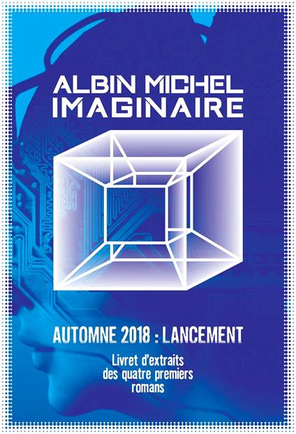 Albin Michel Imaginaire – Lancement 2018 – Extraits