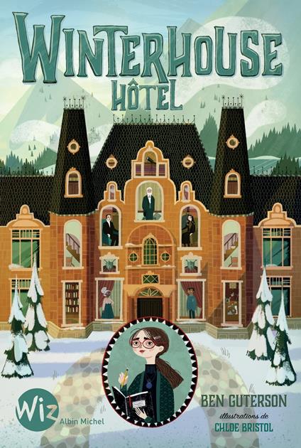 Winterhouse Hôtel - tome 1 - Ben Guterson,Chloe Bristol,Anne-Sylvie HOMASSEL - ebook
