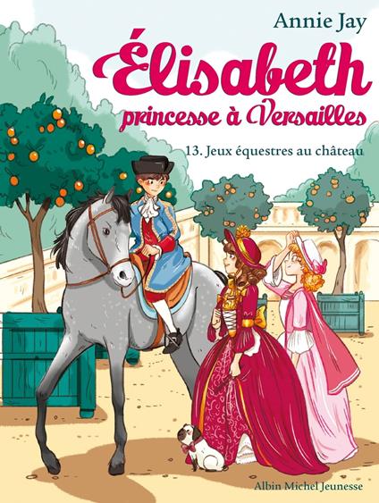 Jeux équestres au château - Annie Jay,Ariane Delrieu - ebook