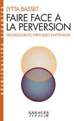 Faire face à la perversion