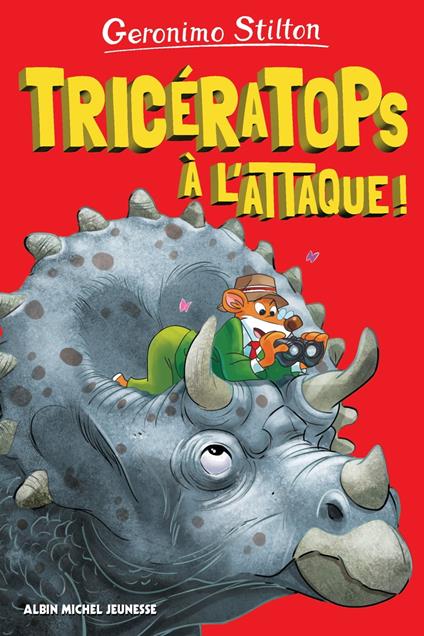 Tricératops à l'attaque ! - Geronimo Stilton,Béatrice Didiot - ebook