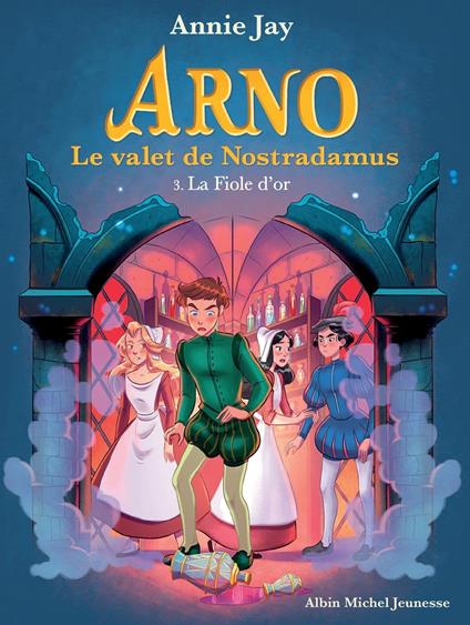 La Fiole d'or - Annie Jay,Marine Gosselin - ebook